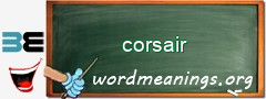 WordMeaning blackboard for corsair